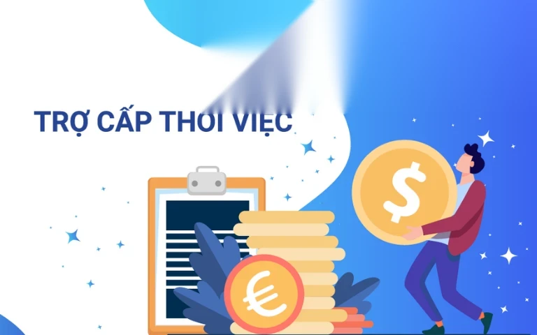8 trường hợp người lao động nghỉ việc sẽ được trả trợ cấp thôi việc