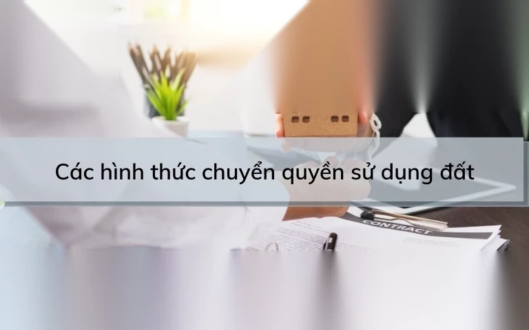 cac hinh thuc chuyen quyen su dung dat image 01