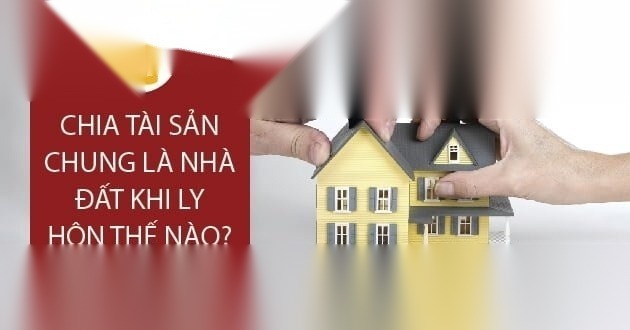 chia tai san chung la nha dat khi ly hon image 01