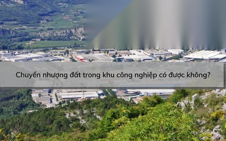 chuyen nhuong dat trong khu cong nghiep co duoc khong image 01