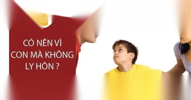 co nen vi con ma khong ly hon image 01 1