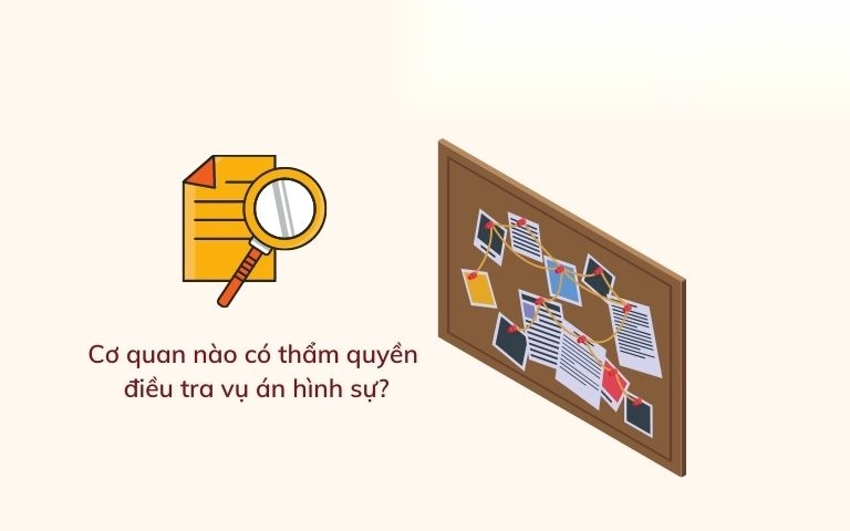 co quan nao co tham quyen dieu tra vu an hinh su image 01