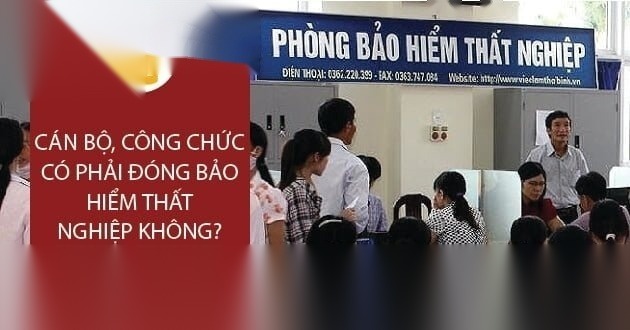 cong chuc co phai dong bao hiem that nghiep khong image 01