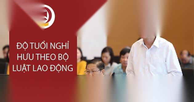 diem moi ve do tuoi nghi huu theo bo luat lao dong tu nam 2021 image 01