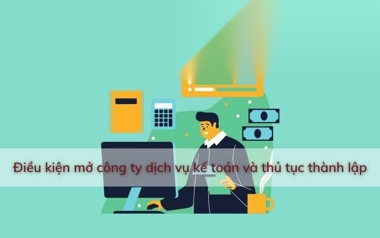 dieu kien mo cong ty dich vu ke toan va thu tuc thanh lap image 01 3