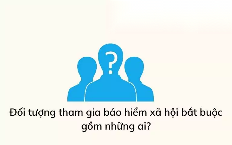 doi tuong tham gia bao hiem xa hoi bat buoc image 01