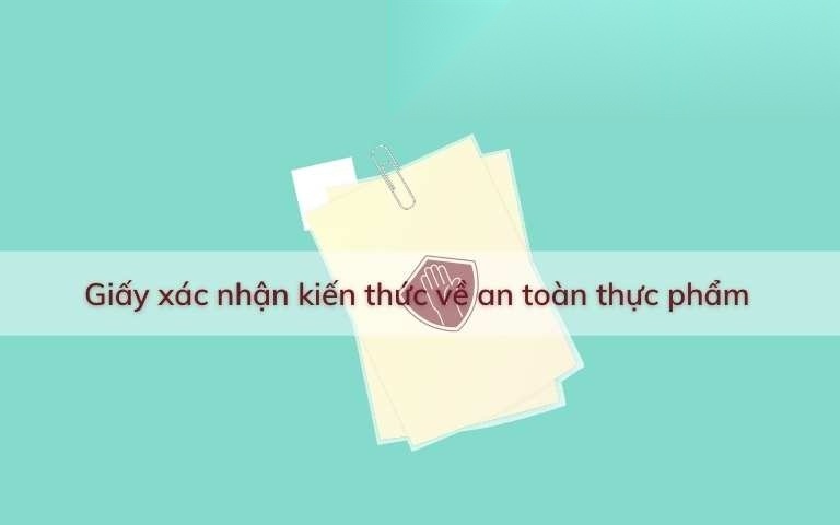 giay xac nhan kien thuc ve an toan thuc pham image 01