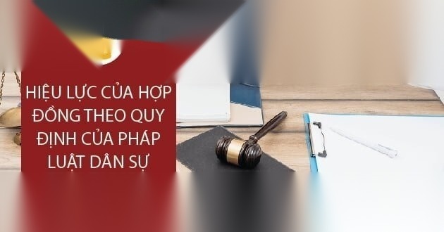 Hiệu lực của hợp đồng theo quy định 3 hieu luc cua hop dong image 01