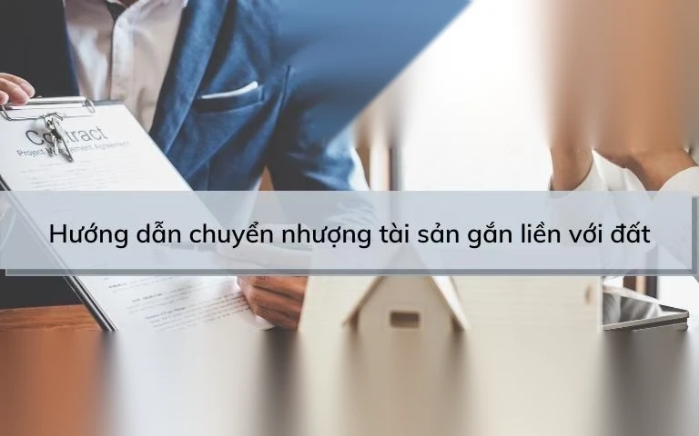 huong dan chuyen nhuong tai san gan lien voi dat image 01