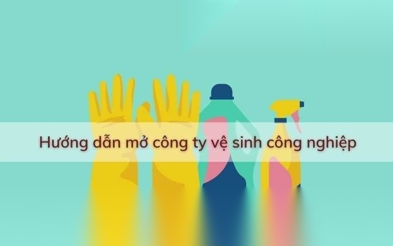 huong dan mo cong ty ve sinh cong nghiep image 01