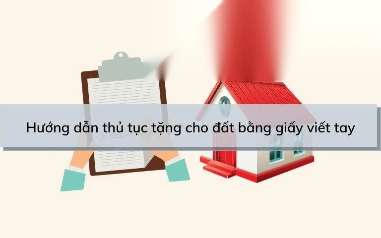 huong dan thu tuc tang cho dat bang giay viet tay image 01