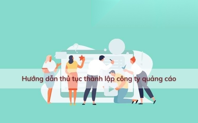 huong dan thu tuc thanh lap cong ty quang cao image 01 3