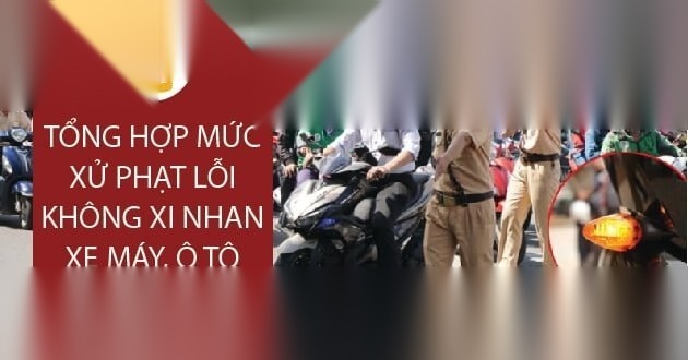 Tổng hợp mức xử phạt lỗi không xi nhan xe máy, ô tô