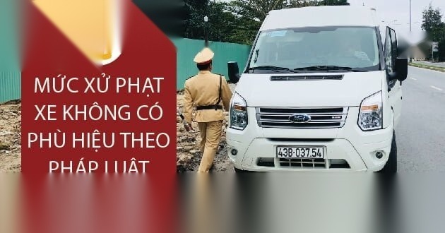 Tổng hợp mức xử phạt xe không có phù hiệu