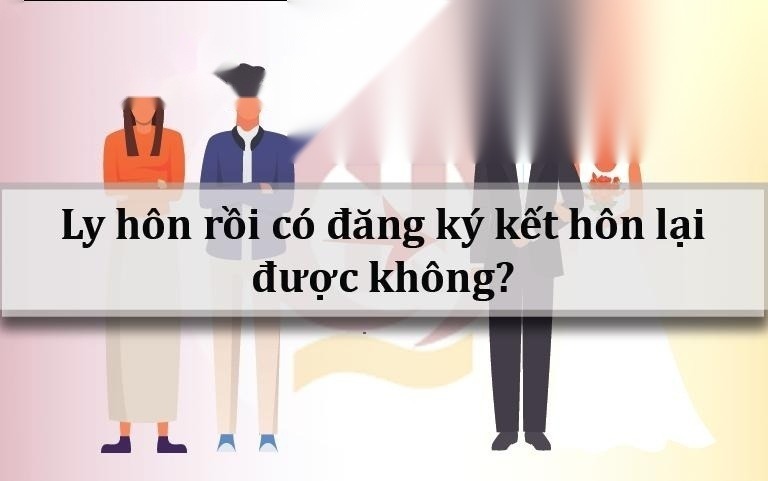ly hon roi co dang ki ket hon lai duoc khong image 01