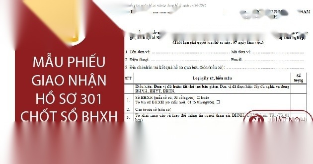 Mẫu phiếu giao nhận hồ sơ 301 chốt sổ bảo hiểm xã hội