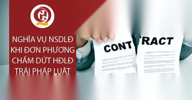 nghia vu cua nguoi su dung lao dong khi don phuong cham dut hop dong lao dong trai phap luat image 01