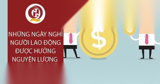 Những ngày nghỉ người lao động được hưởng nguyên lương