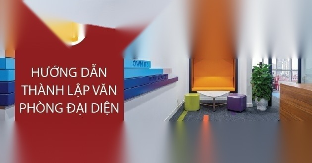 Thủ tục thành lập văn phòng đại diện