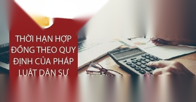 Thời hạn hợp đồng theo quy định của pháp luật 5 thoi han hop dong image 01