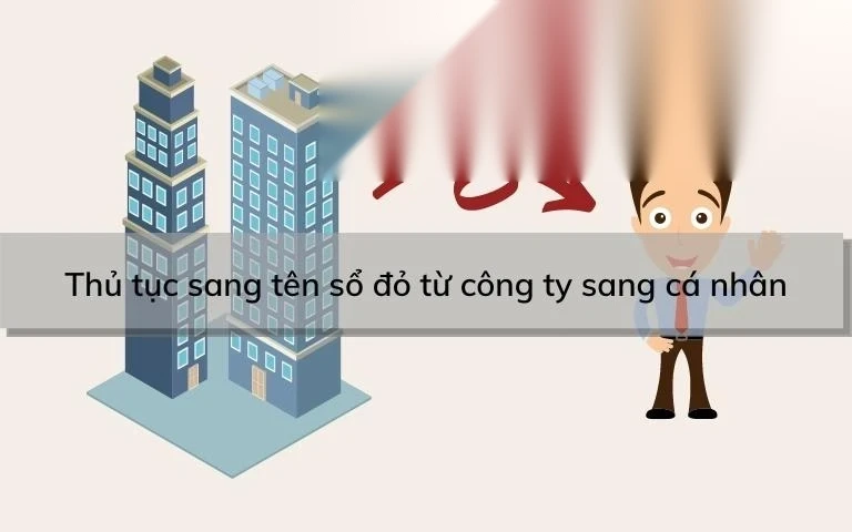 thu tuc sang ten so do tu cong ty sang ca nhan image 01