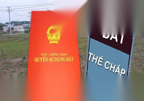 thu tuc the chap quyen su dung dat theo quy dinh moi nhat