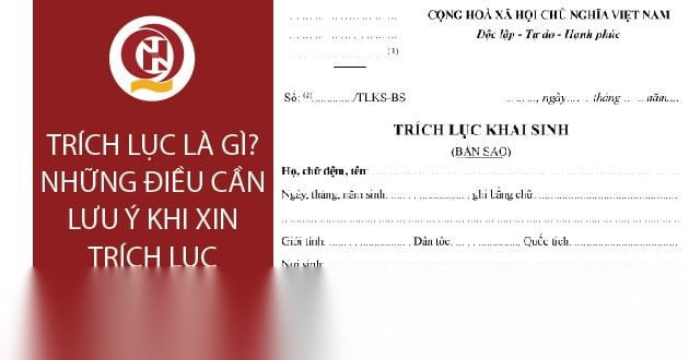 Trích lục là gì? Những điều cần lưu ý khi xin trích lục