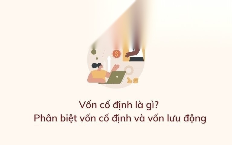 von co dinh la gi phan biet von co dinh va von luu dong image 01